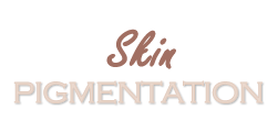 Skin Pigmentation